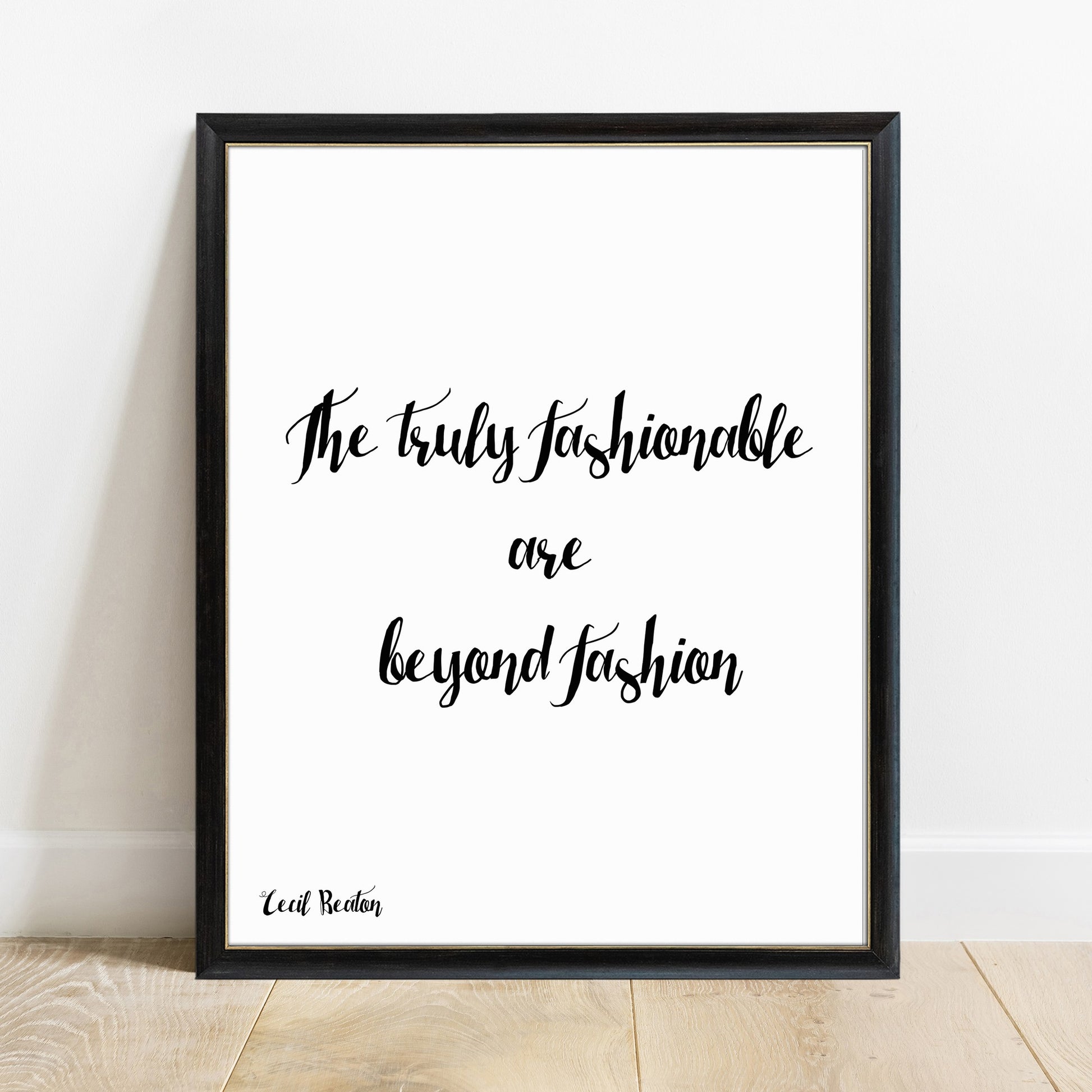 Cecil Beaton the truly fashionable are beyond fashion quote print in a black frame