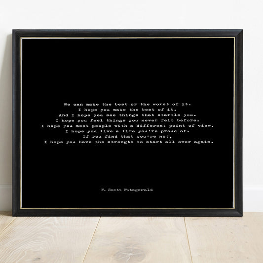 F Scott Fitzgerald I Hope You Live A Life You're Proud Of horizontal quote print, black background, black frame