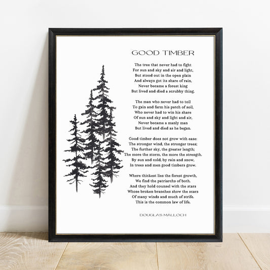 Good Timber Douglas Malloch poem print with pine trees in a black frame