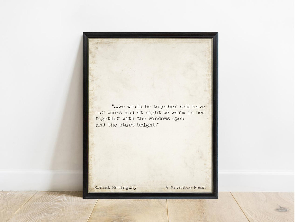 Ernest Hemingway we would be together and have our books quote print in a black frame, vintage background