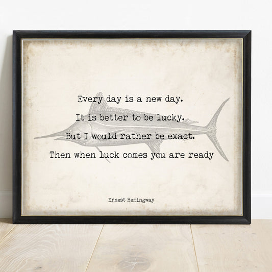 Ernest Hemingway every day is a new day quote print with marlin sketch in a black frame, vintage background
