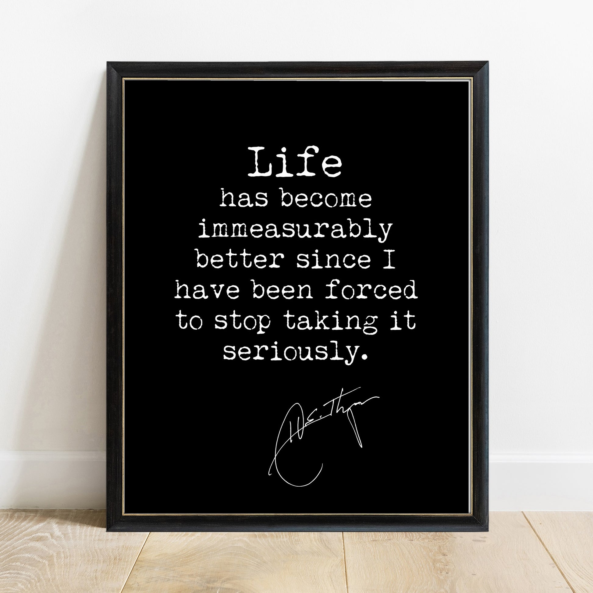 Hunter S Thompson life has become immeasurably better quote print in a black frame, black background