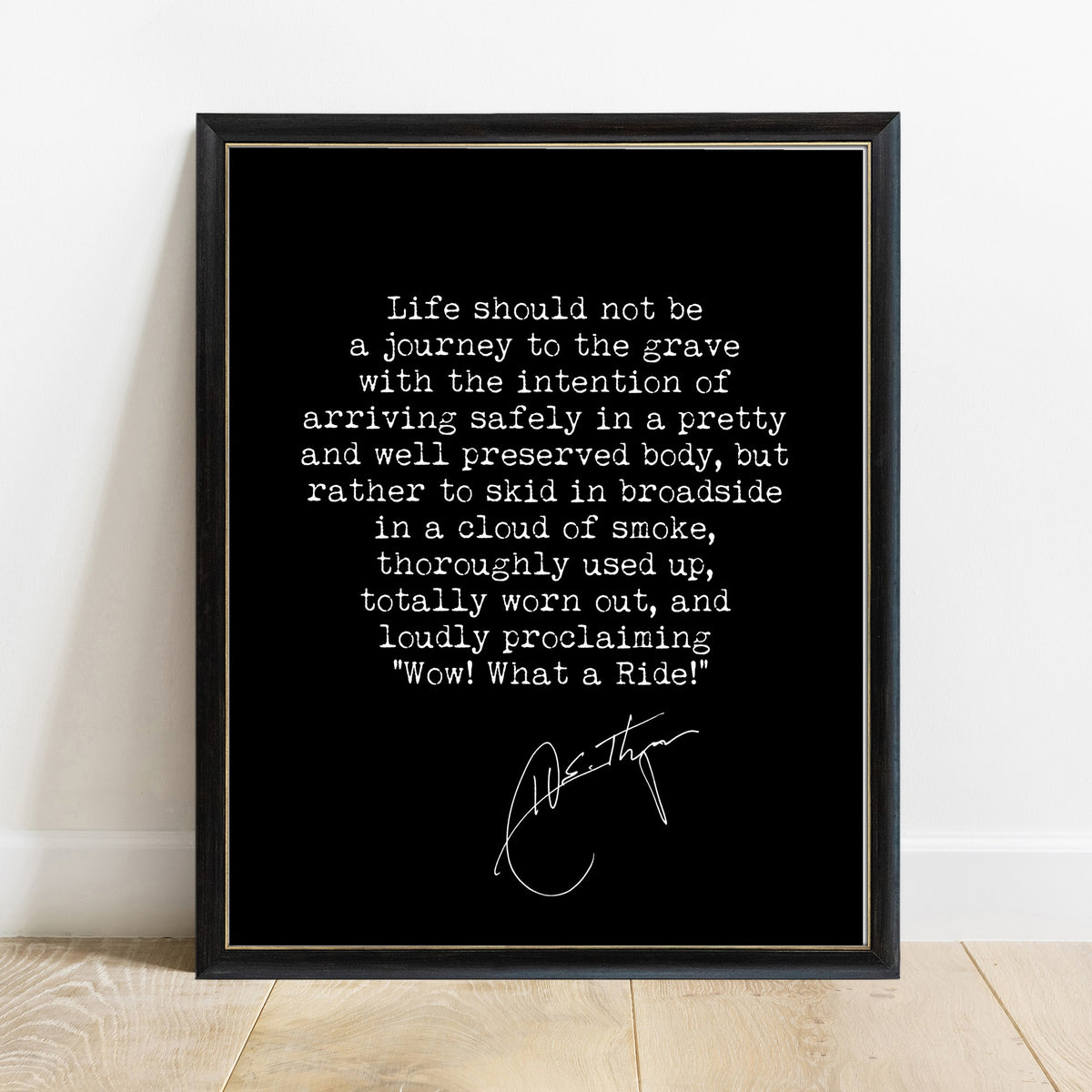 Hunter S Thompson wow what a ride quote print in a black frame, black background