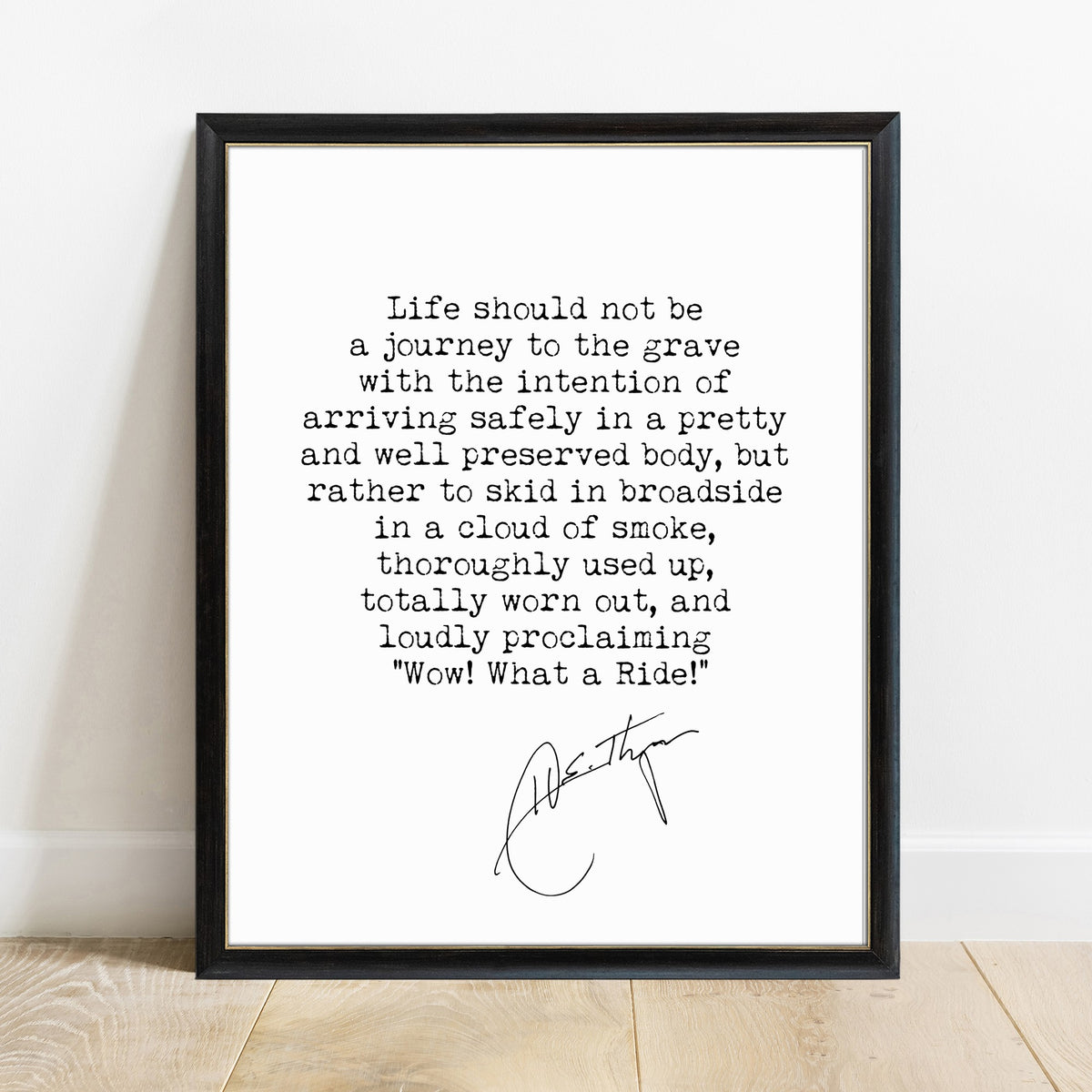 Hunter S Thompson wow what a ride quote print in a black frame, white background