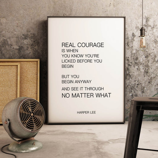 Harper Lee To Kill a Mockingbird, Real Courage Quote, Inspiring Literary Gifts Framed or Unframed in Black & White from Book Quote Decor