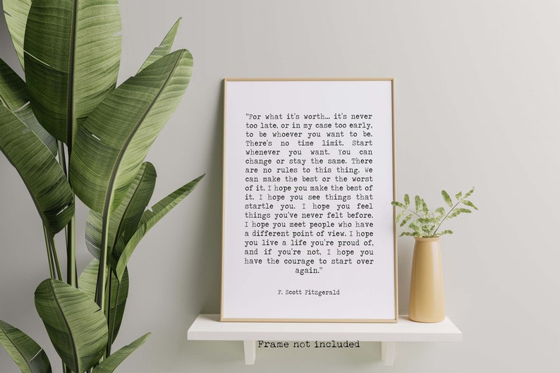 F Scott Fitzgerald For What It's Worth Quote Inspirational Print Gift, Typography Quote Print Unframed or Framed Art