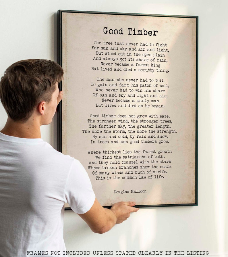 Douglas Malloch "Good Timber" Poem Print - Inspirational Wall Art - Strength & Growth Decor - Vintage Poetry Typography Poster