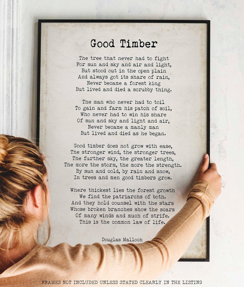 Douglas Malloch "Good Timber" Poem Print - Inspirational Wall Art - Strength & Growth Decor - Vintage Poetry Typography Poster