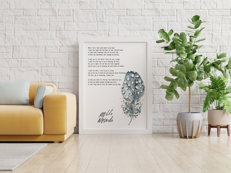 Pablo Neruda When I Die poem print, romantic poetry wall art, love quote literary decor, emotional vintage style bedroom gift