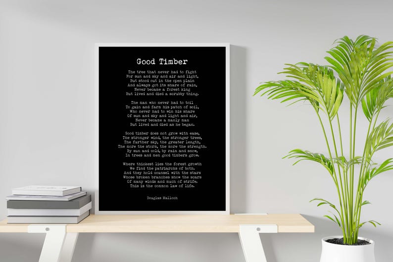 Douglas Malloch "Good Timber" Poem Print - Inspirational Wall Art - Strength & Growth Decor - Vintage Poetry Typography Poster