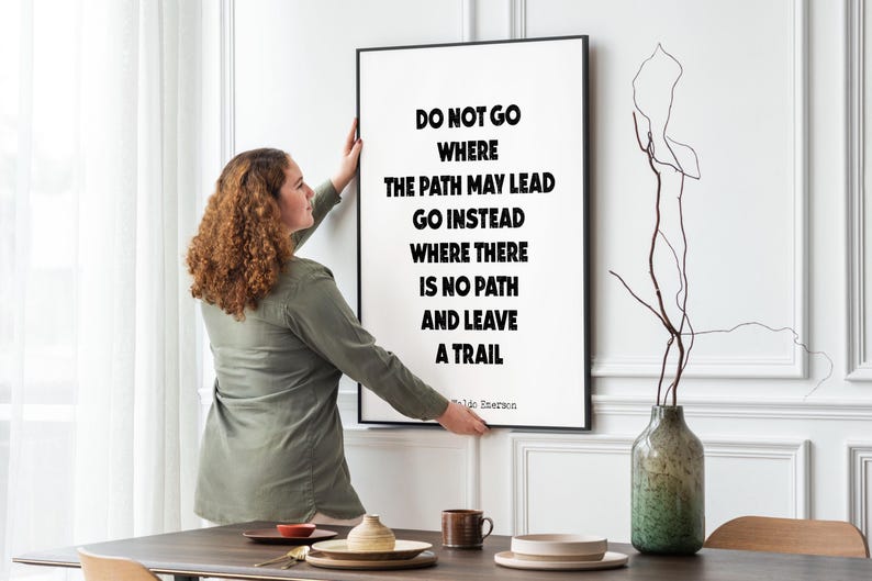 Do Not Go Where The Path May Lead Emerson Quote Print, Leave A Trail Inspirational Wall Art, Minimalist Black And White Motivational Poster