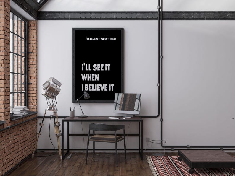 I’ll See It When I Believe It Motivational Quote Wall Art Black White Bold Modern Printable Positive Mindset Decor for Office or Home