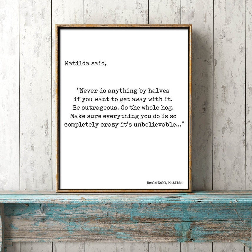 Printable Roald Dahl Print Reading Nook Decor - Digital Download "Never do anything by halves"
