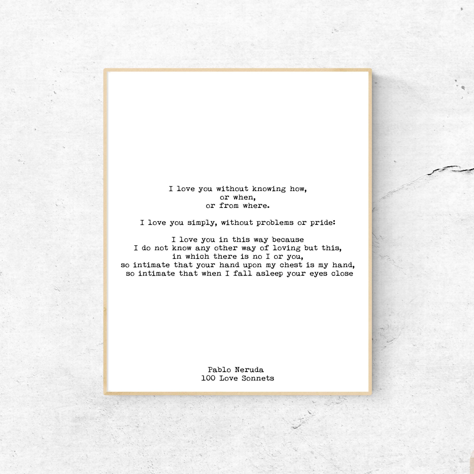 Pablo Neruda Art Print, Love Poem Print, Love Verse Print, I Love You Without Knowing How, Love Poetry Art, Gallery Wall Idea