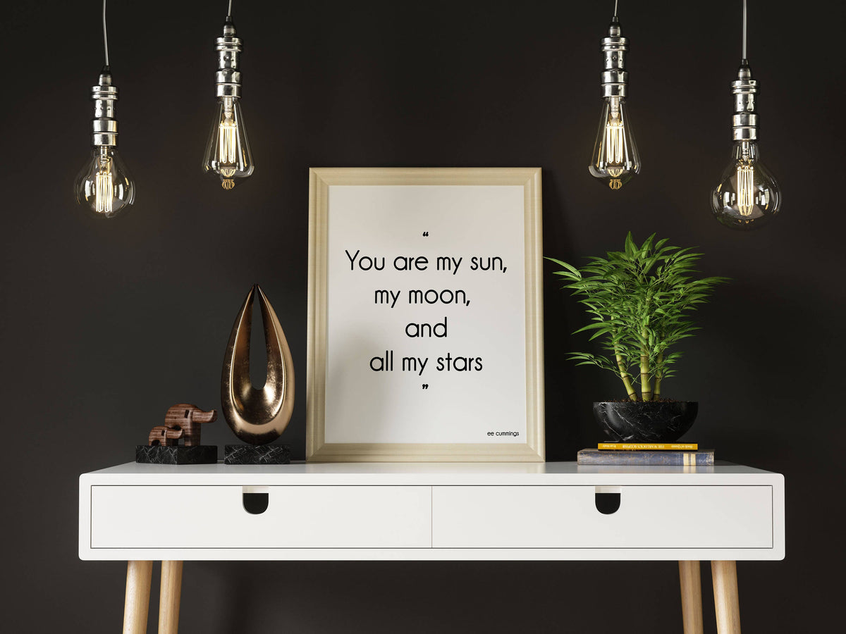 you are my sun my moon e.e. cummings Love Quote Print, Unframed Love Poetry Art Black & White Art