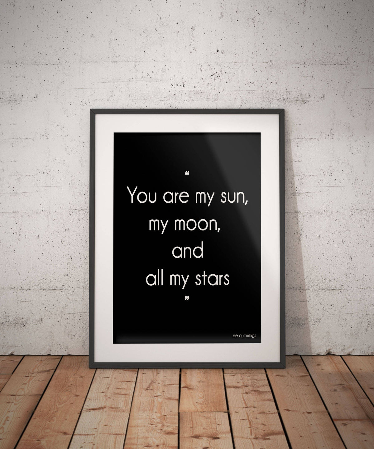 you are my sun my moon e.e. cummings Love Quote Print, Unframed Love Poetry Art Black & White Art