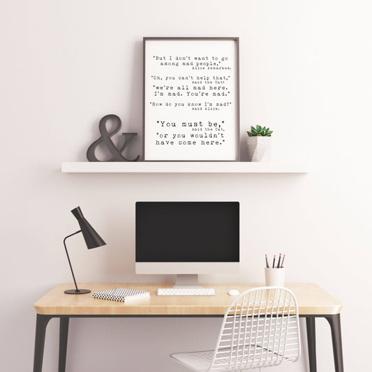 Alice in Wonderland We're All Mad Here Quote Print, Wall Art Print Quotes For Office Unframed or Framed Art