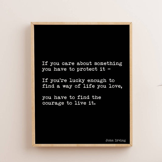 Way Of Life You Love Quote Motivational Print, John Irving Wall Art