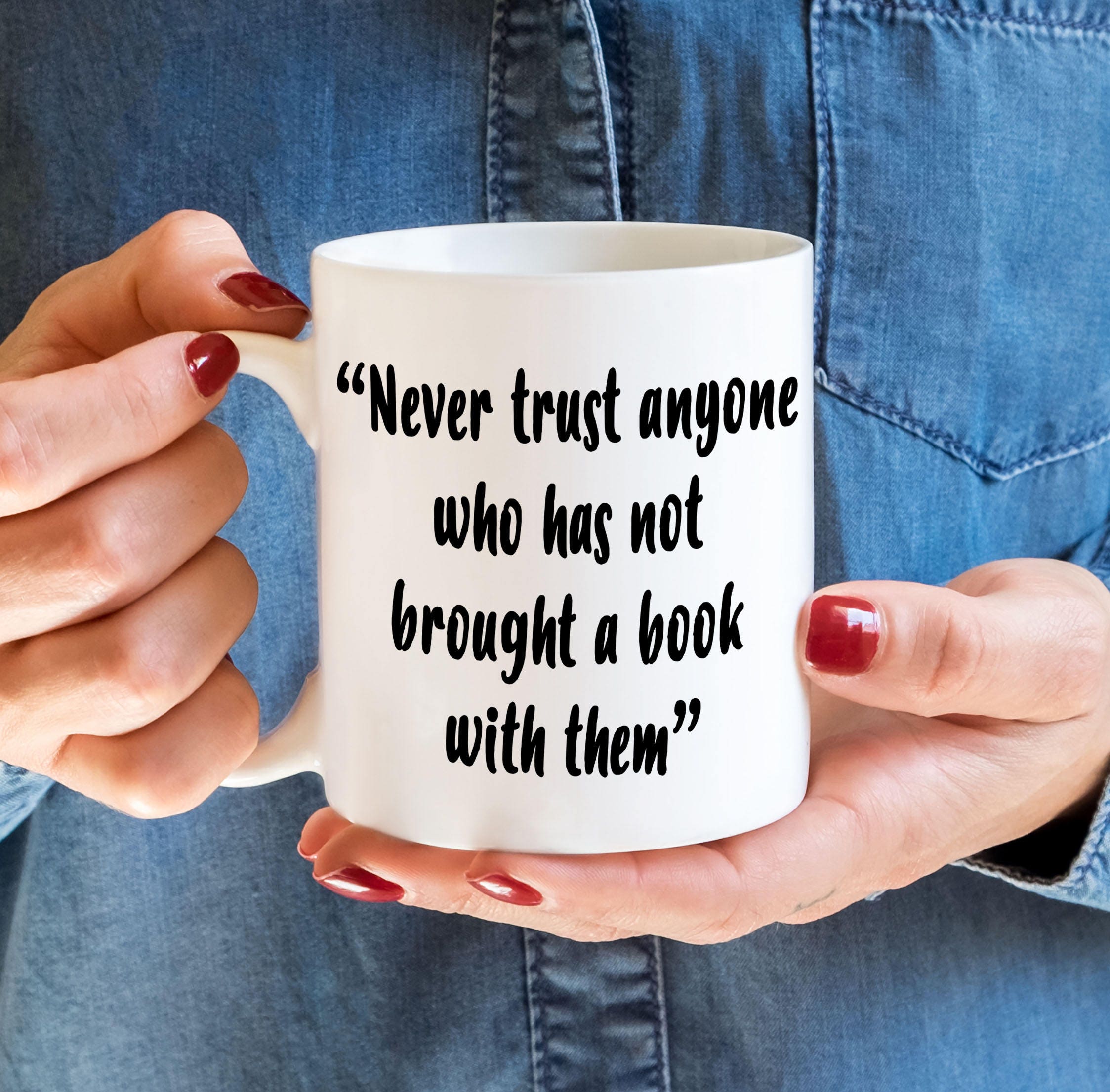 Lemony Snicket Quote Mug – Never Trust Anyone Without a Book – Funny Literary Gift for Readers Librarians Teachers Bookworms