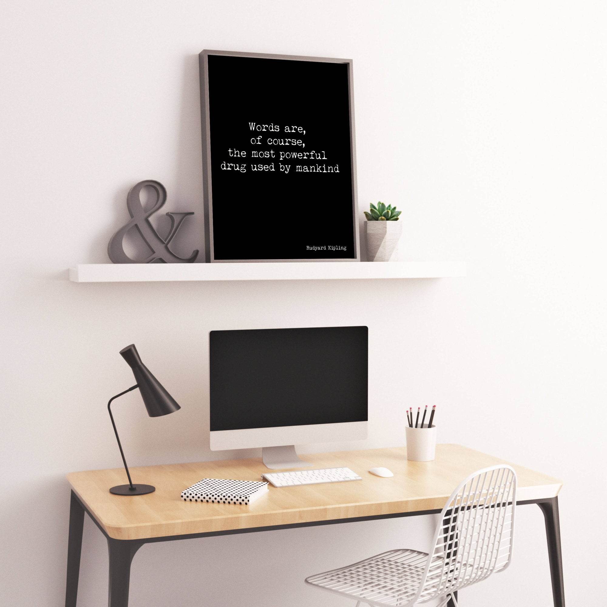 Words are the most powerful drug Rudyard Kipling Quote Print, Unframed Black & White Art Gift for Writer