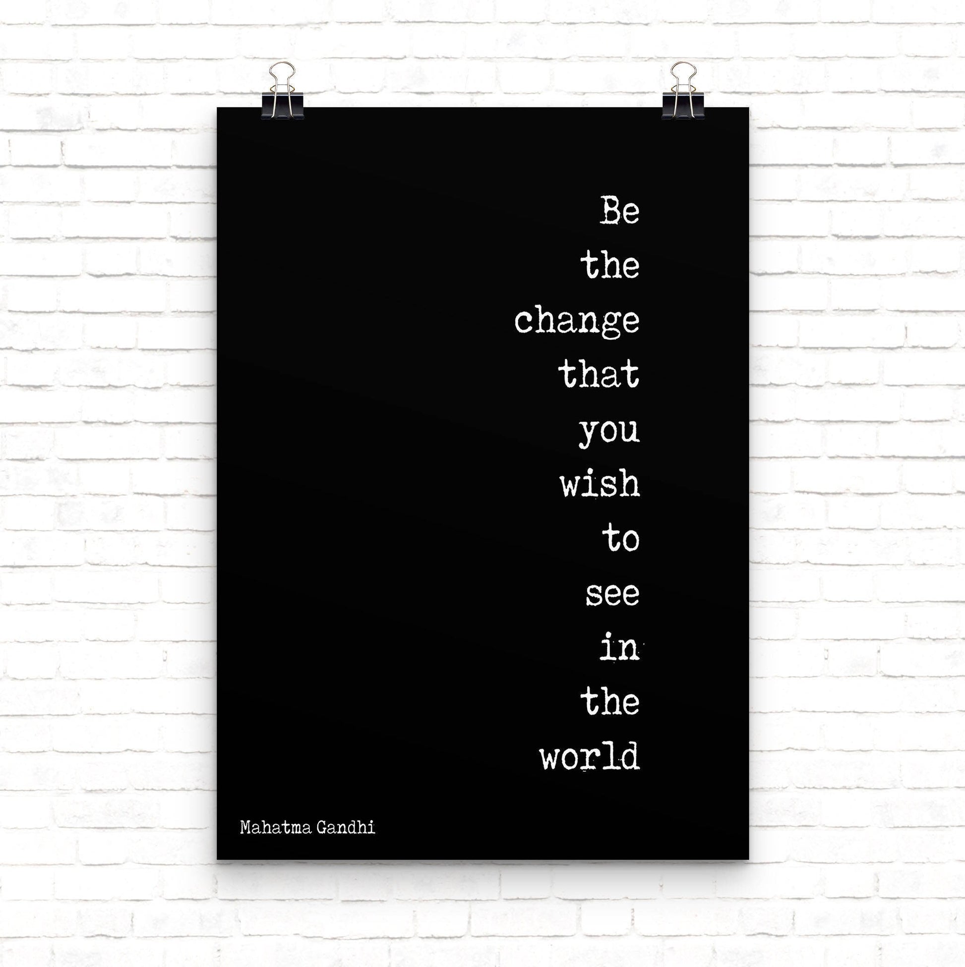 Be The Change Mahatma Gandhi Quote Inspirational Art Print, Unframed or Framed Office Wall Art in Black & White