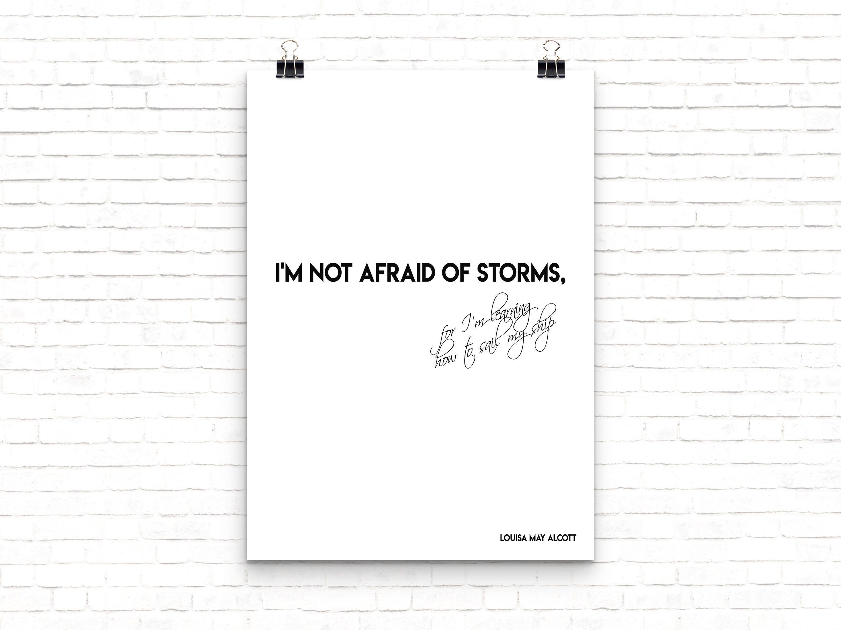 Louisa May Alcott Quote Print, I’m Not Afraid of Storms Wall Art