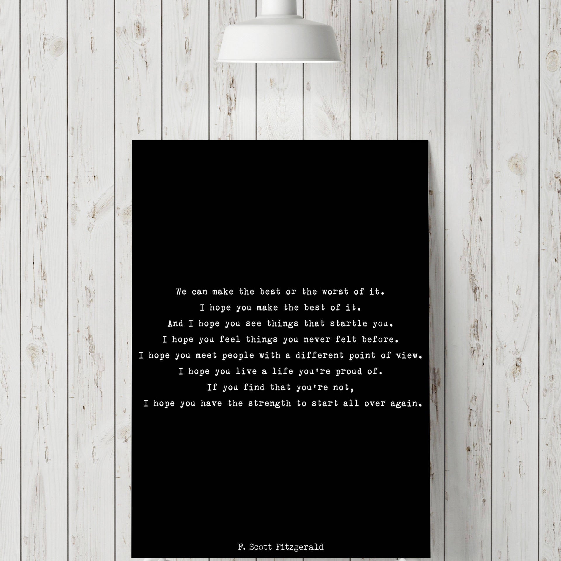 F Scott Fitzgerald Quote Inspirational Print, Make The Best Of It