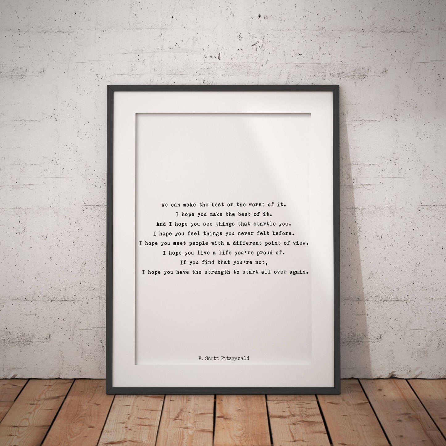 F Scott Fitzgerald Quote Inspirational Print, Make The Best Of It