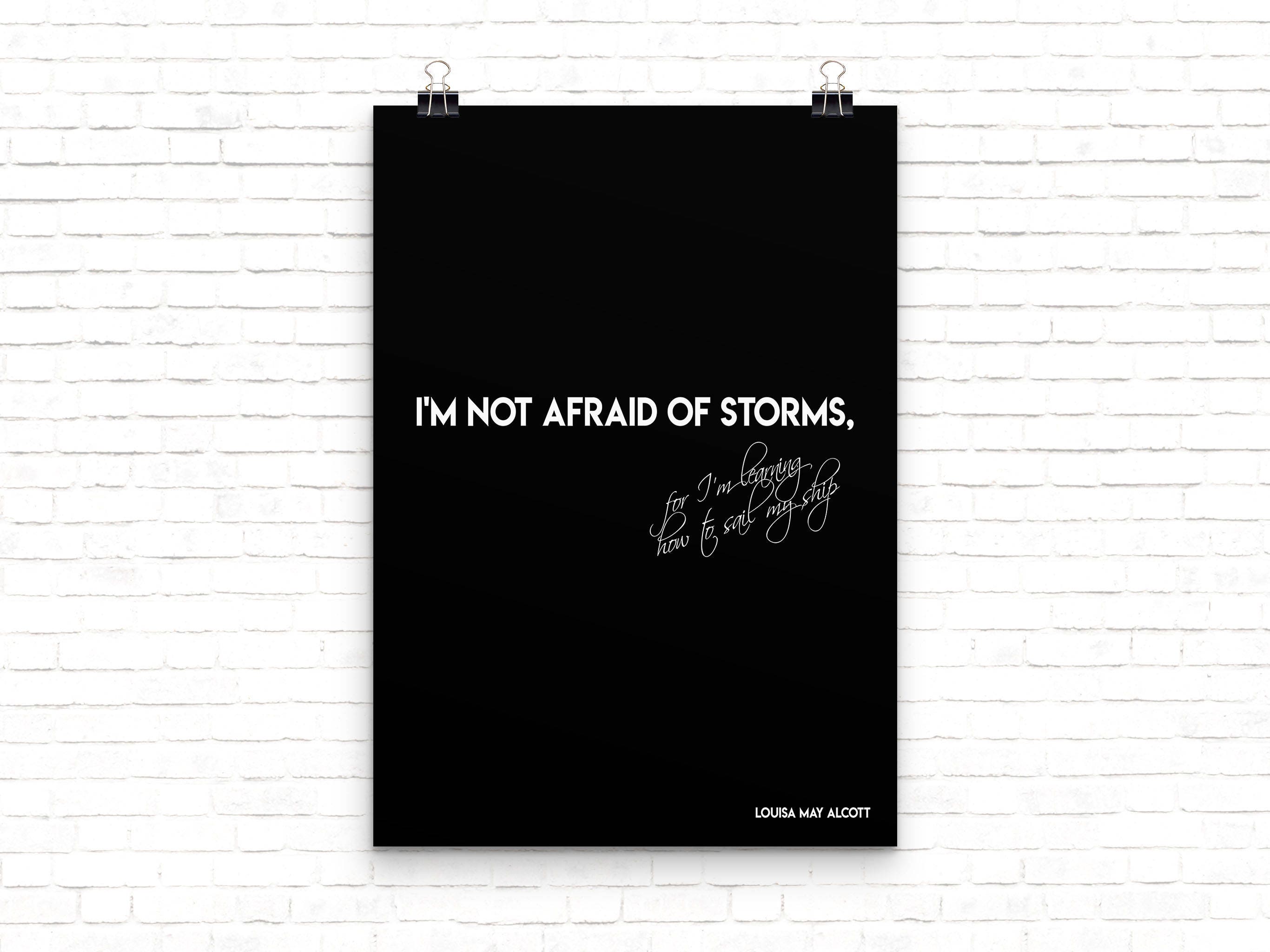 Louisa May Alcott Quote Print, I’m Not Afraid of Storms Wall Art