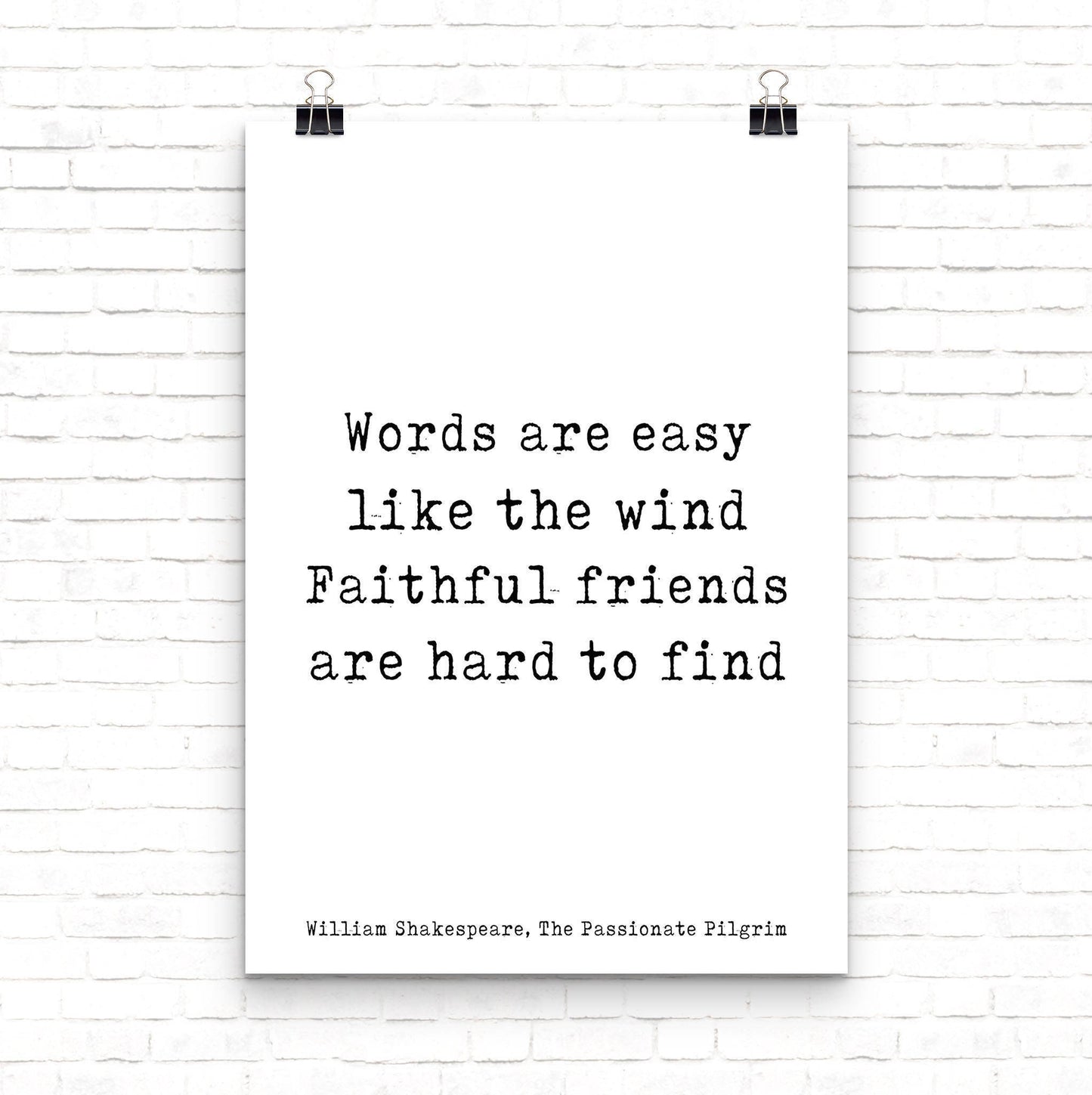 Shakespeare Friendship Quote Wall Art Print Unframed in Black & White, Perfect Best Friend Gift, Faithful Friends Are Hard To Find
