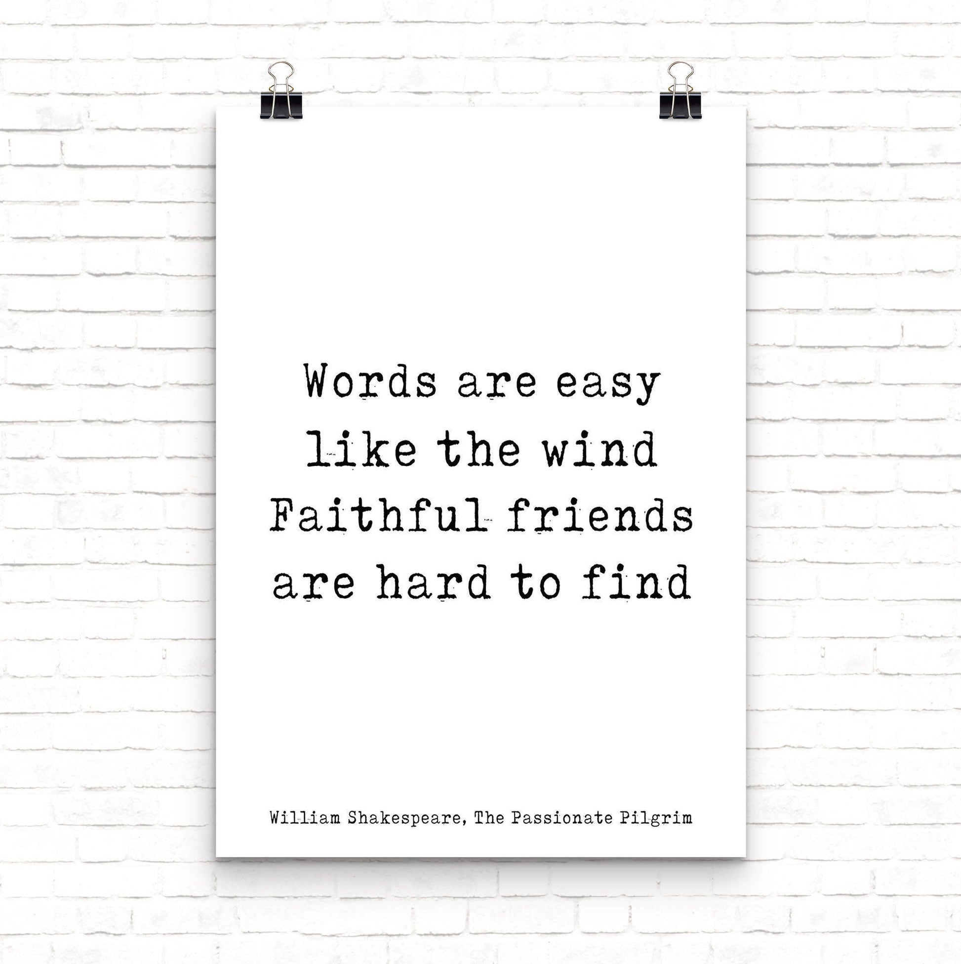 Shakespeare Friendship Quote Wall Art Print Unframed in Black & White, Perfect Best Friend Gift, Faithful Friends Are Hard To Find