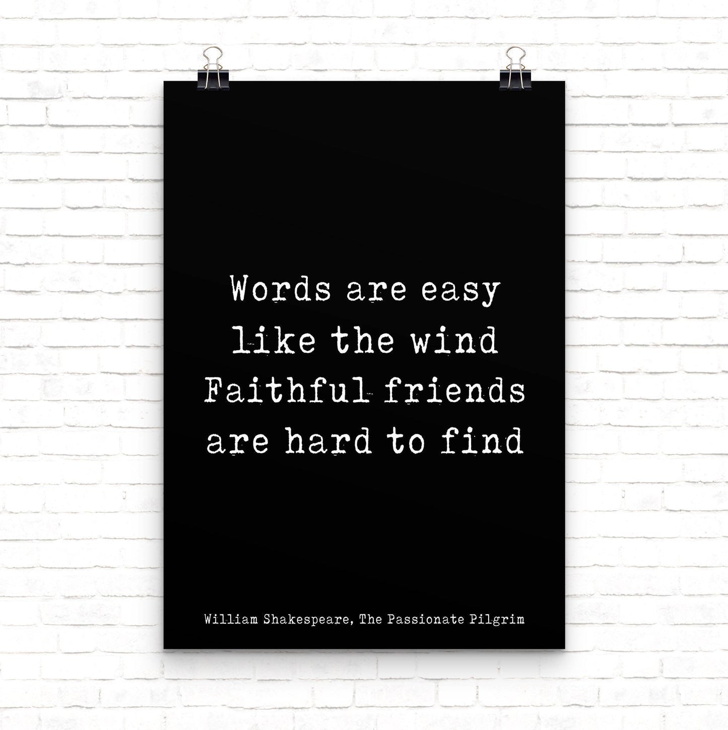 Shakespeare Friendship Quote Wall Art Print Unframed in Black & White, Perfect Best Friend Gift, Faithful Friends Are Hard To Find