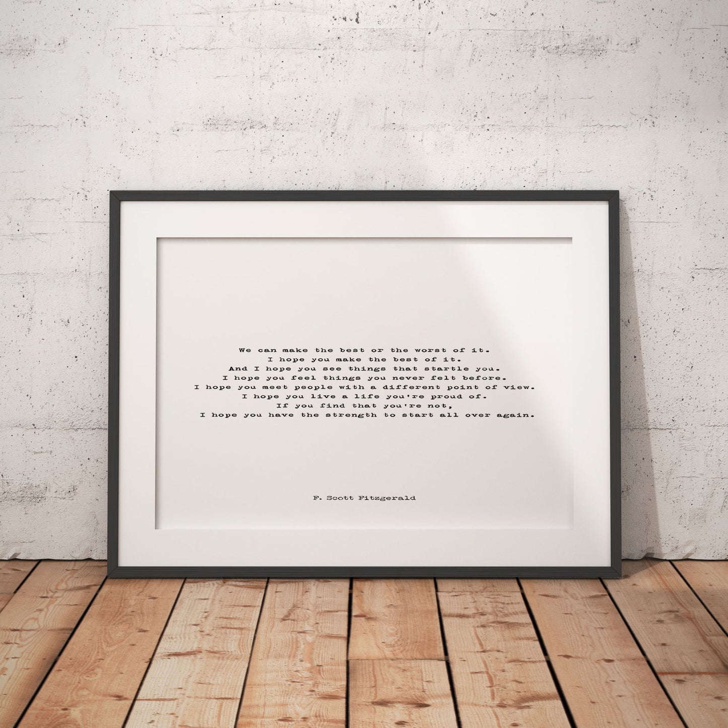 F Scott Fitzgerald Quote Print Inspirational I Hope You Make The Best Of It Literary Wall Art Black / White Typewriter Style Graduation Gift