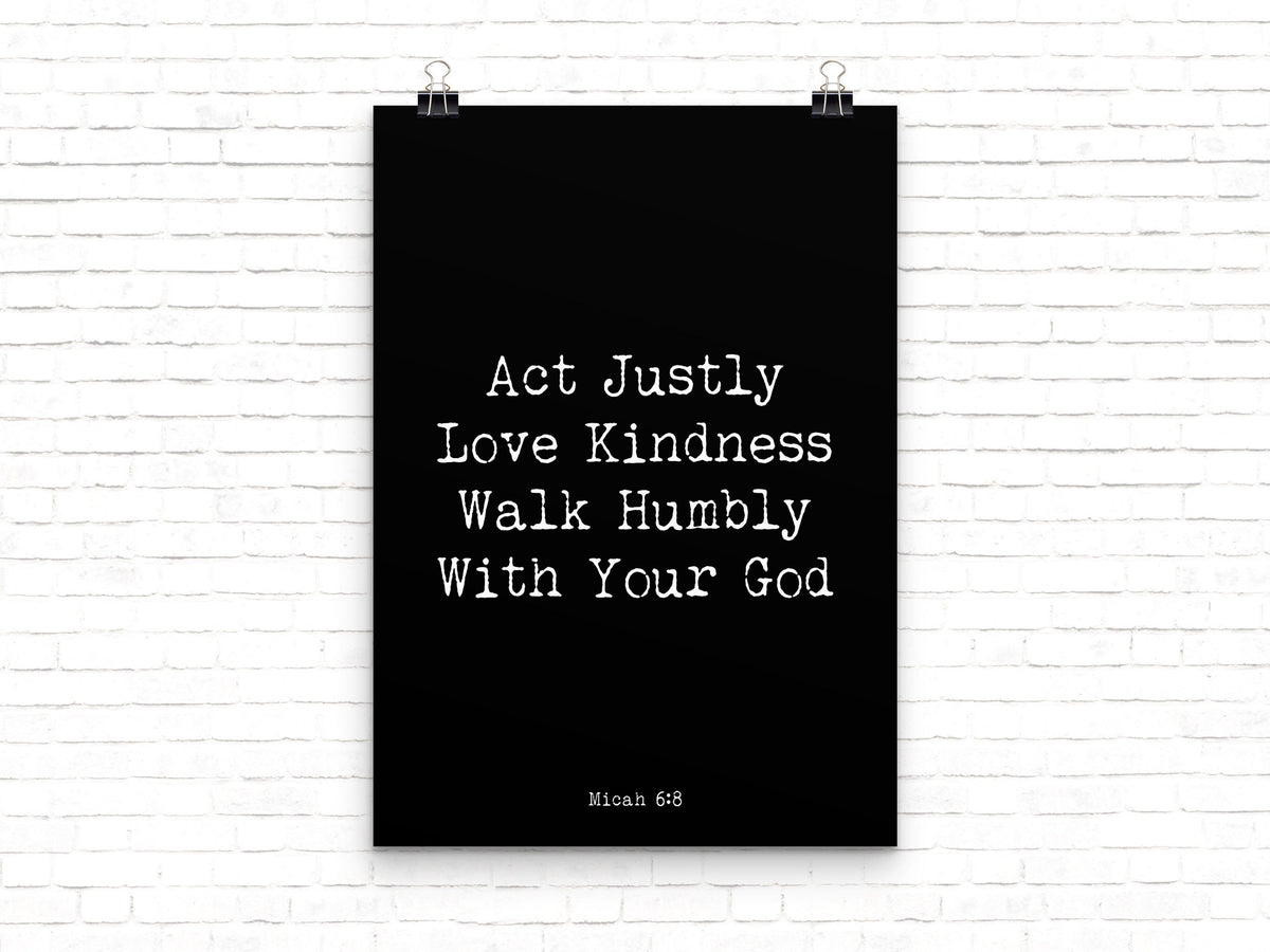 Micah 6:8 Bible Verse Wall Art Act Justly Love Kindness Christian Quote Print Framed or Unframed