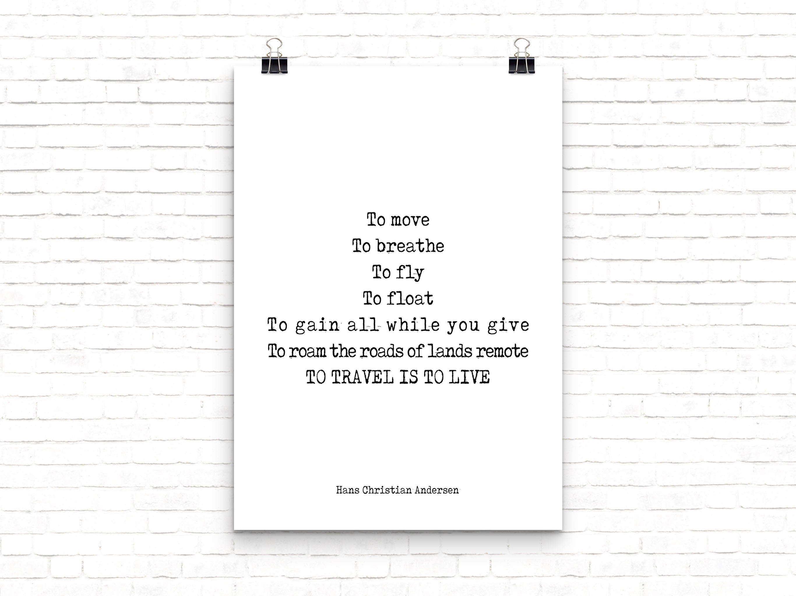 To Travel Is To Live Inspirational Quote from Hans Christian Anderson in Black & White Art, Unframed or Framed Art Travel Wall Decor