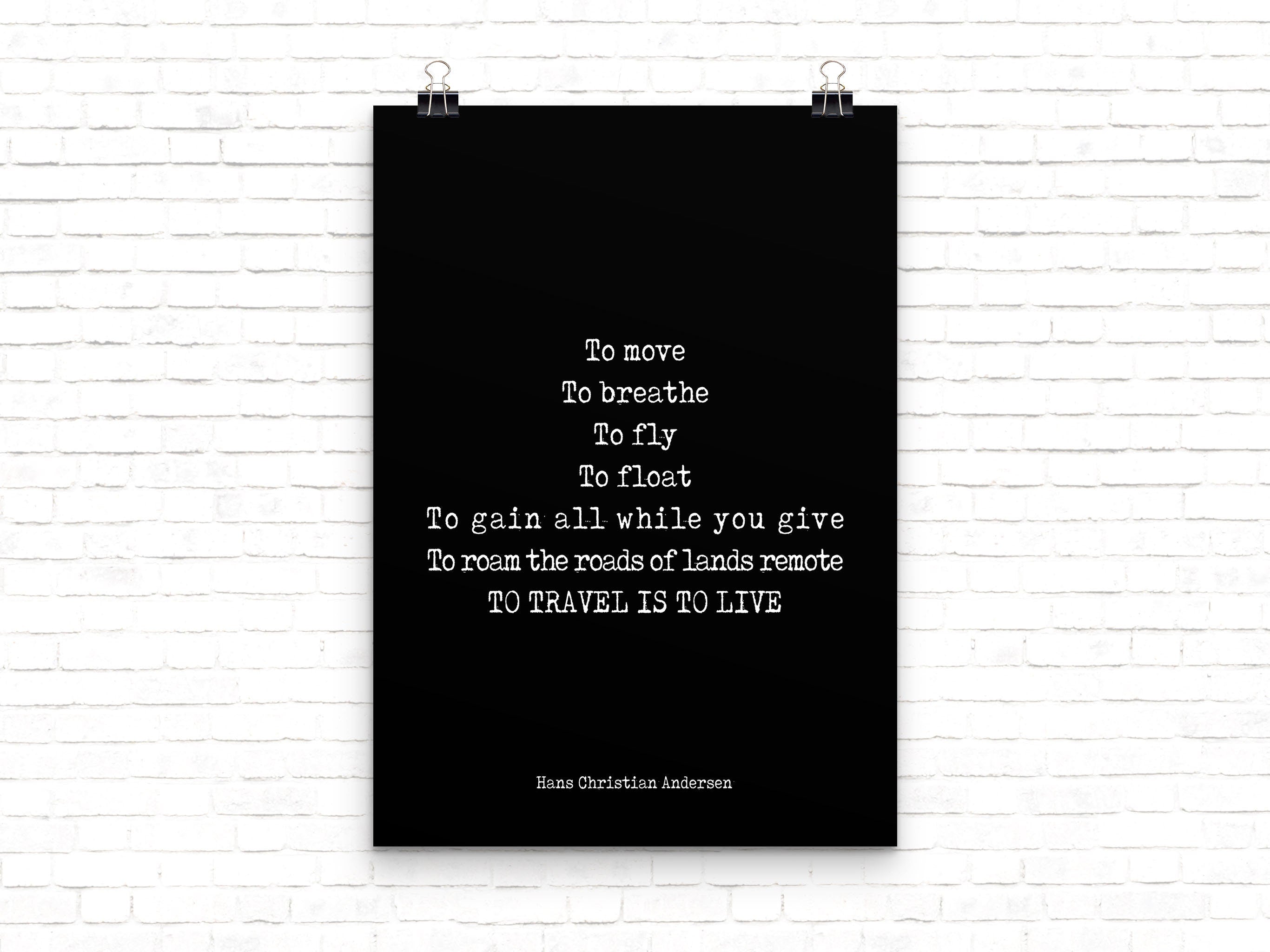 To Travel Is To Live Inspirational Quote from Hans Christian Anderson in Black & White Art, Unframed or Framed Art Travel Wall Decor