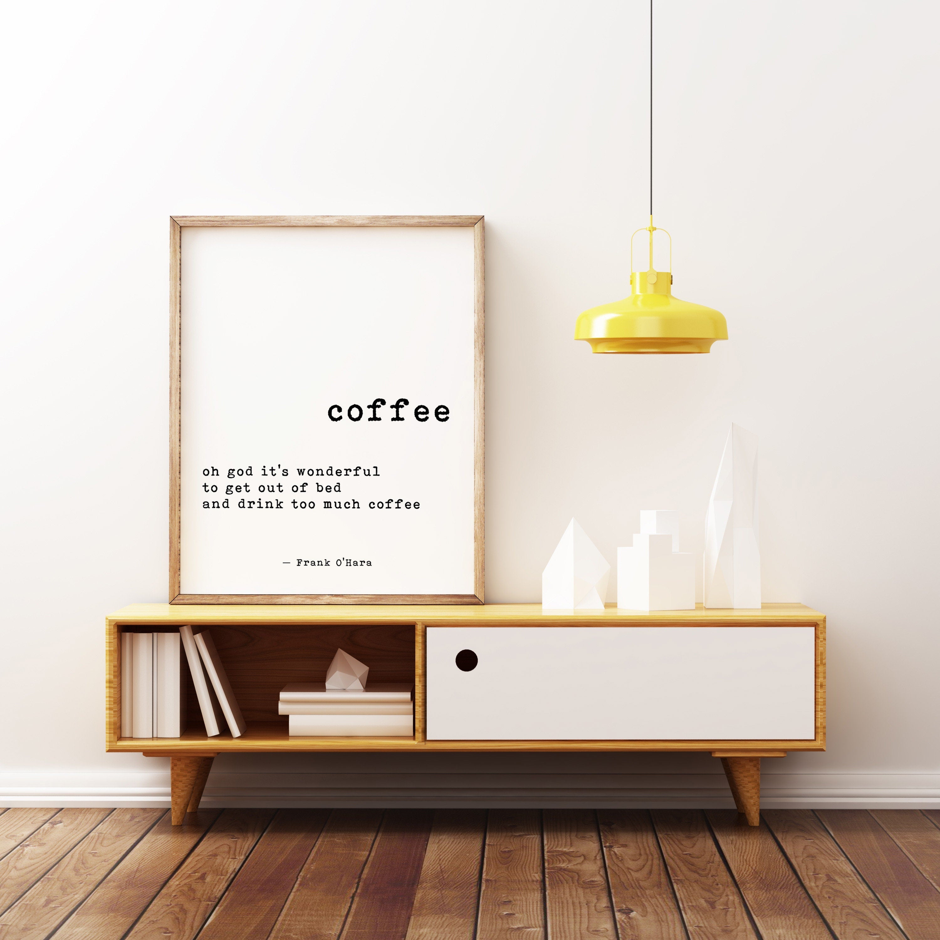 Coffee Quote Cafe Restaurant Art Print, Drink Too Much Coffee - Frank O'Hara
