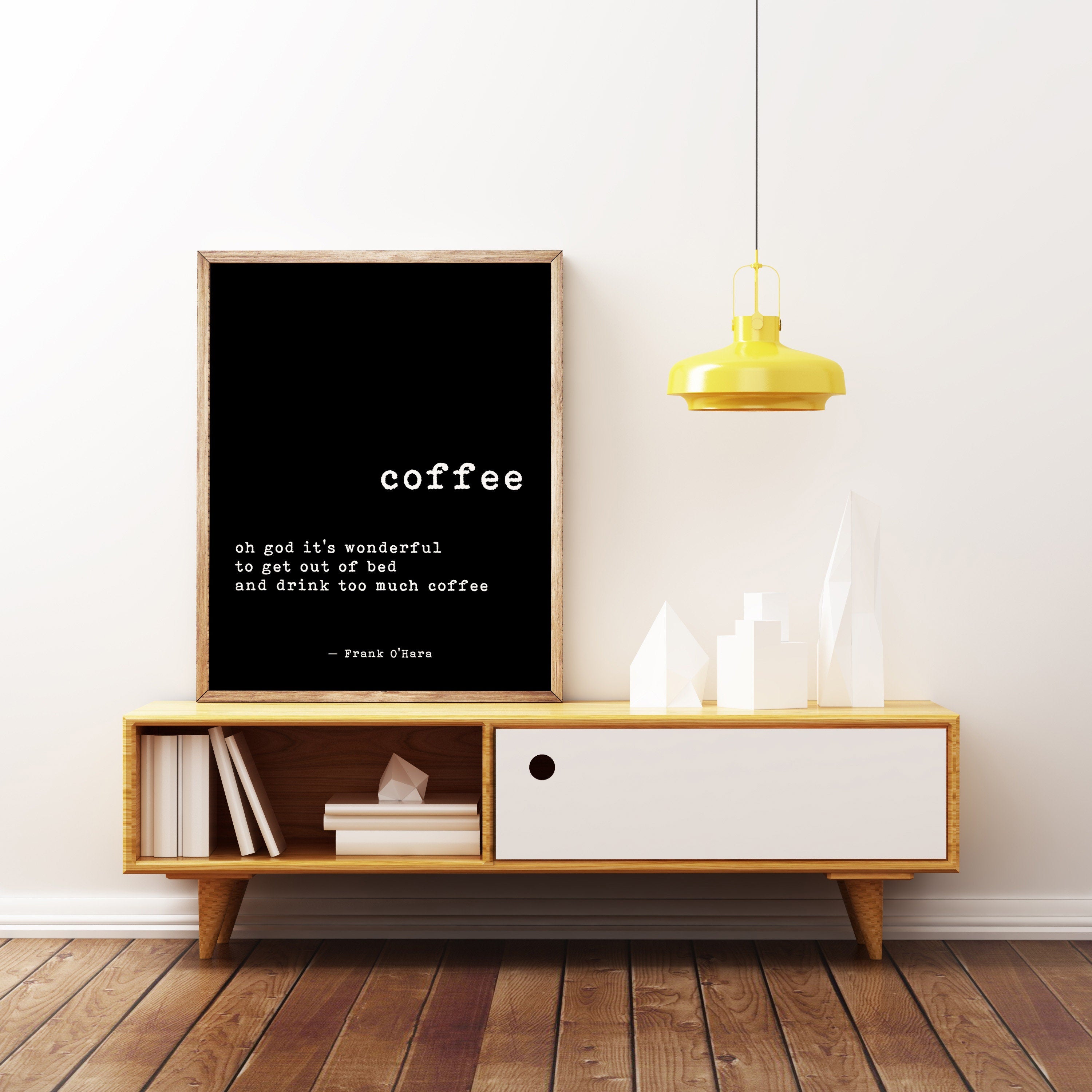 Coffee Quote Cafe Restaurant Art Print, Drink Too Much Coffee - Frank O'Hara