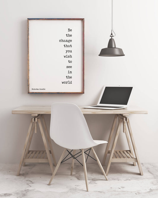 Be The Change Mahatma Gandhi Quote Inspirational Art Print, Unframed or Framed Office Wall Art in Black & White