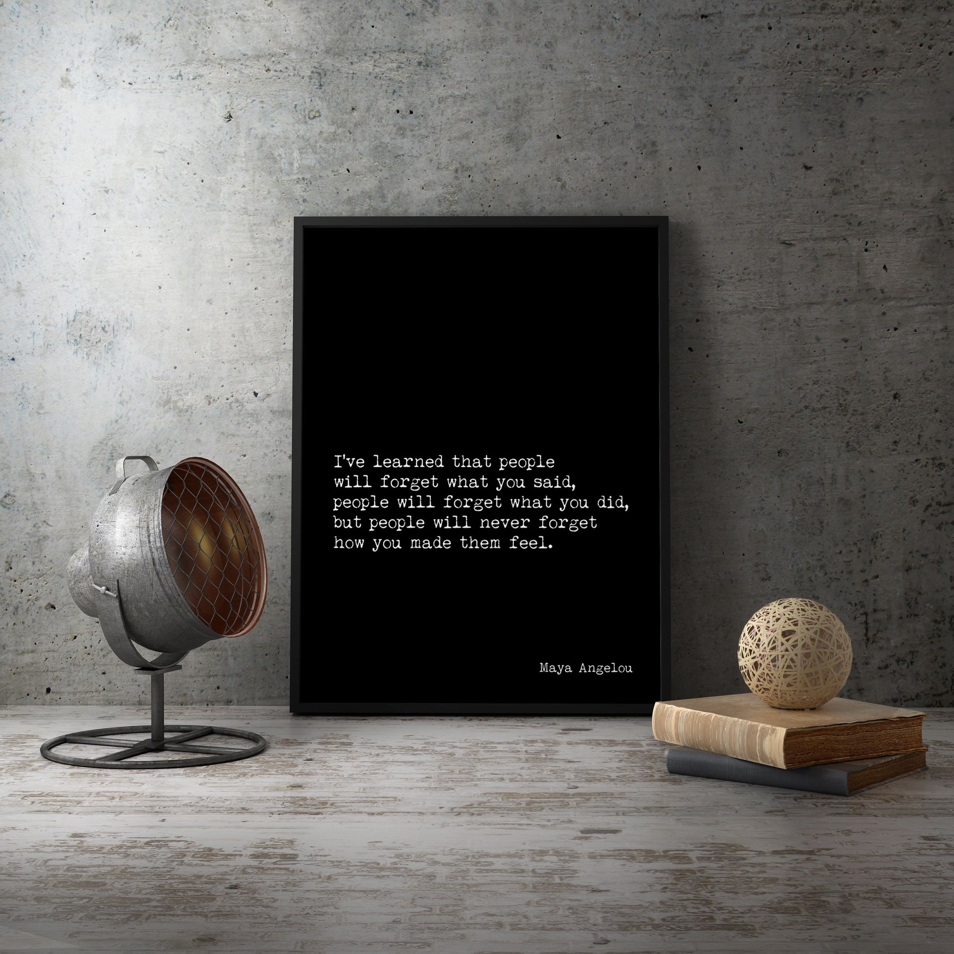 Maya Angelou Inspirational Quote Print, People Will Remember How You Made Them Feel