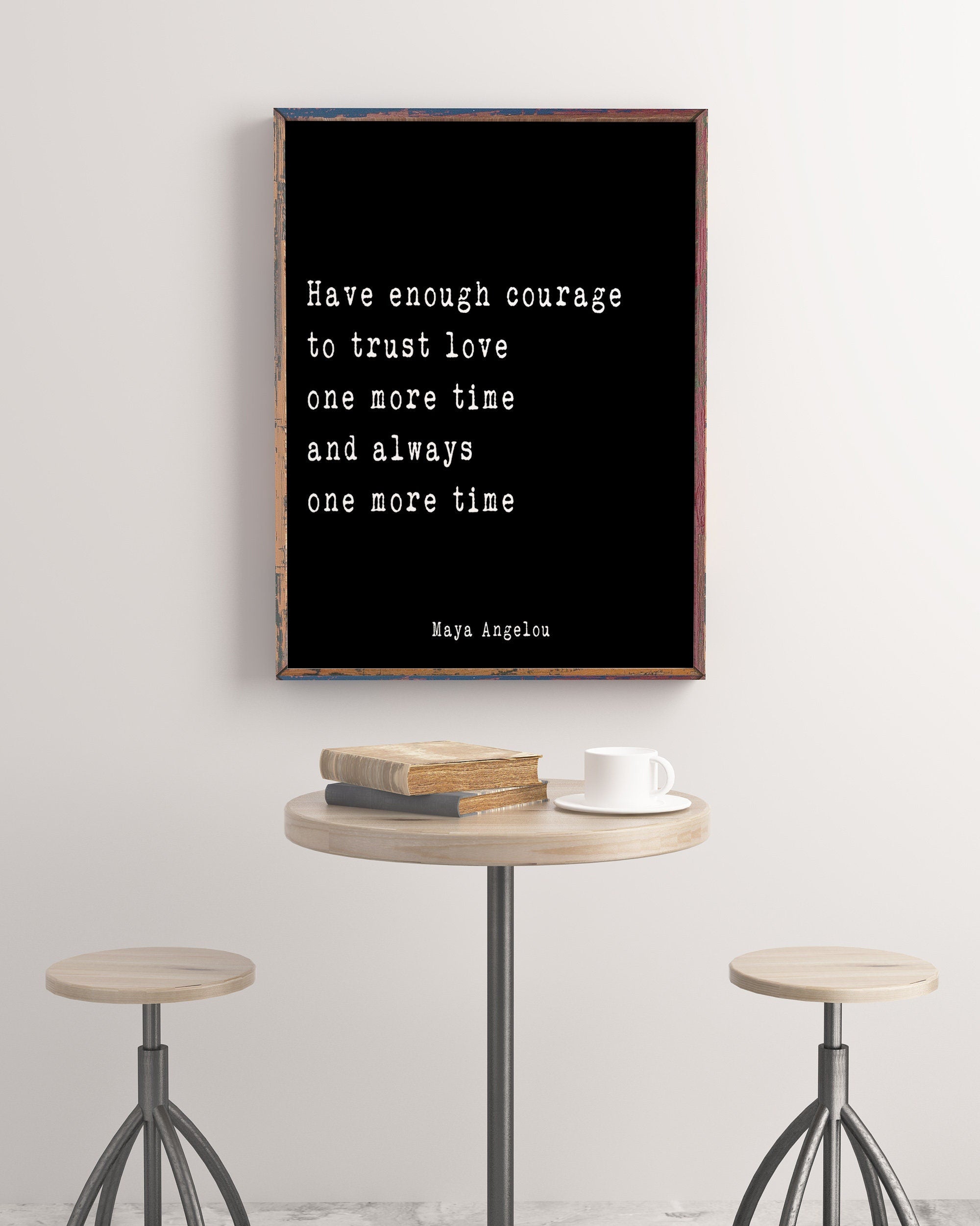 Maya Angelou Love Quote Wall Art – Courage to Trust Love Again Print in Black or Vintage White Typewriter Style Poster