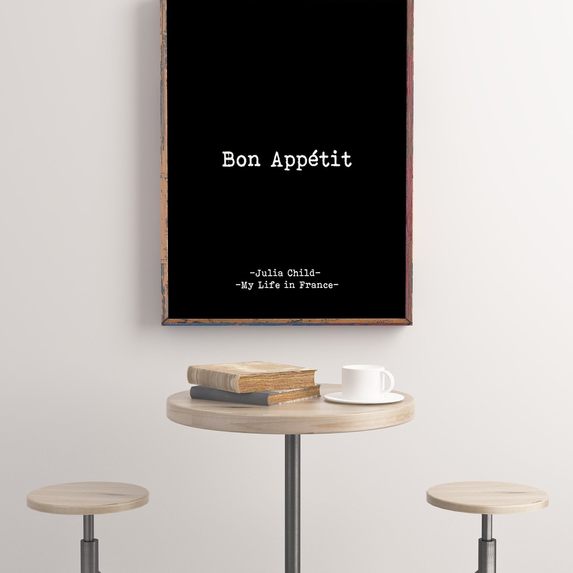Julia Child Food Quote Print, Bon Appétit