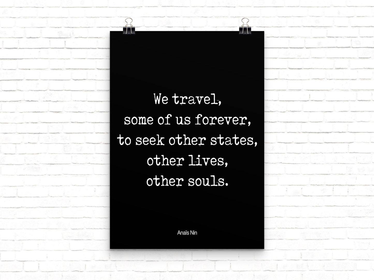 Anais Nin Travel Quote, "We Travel..." Inspiration Wall Art Framed & Unframed