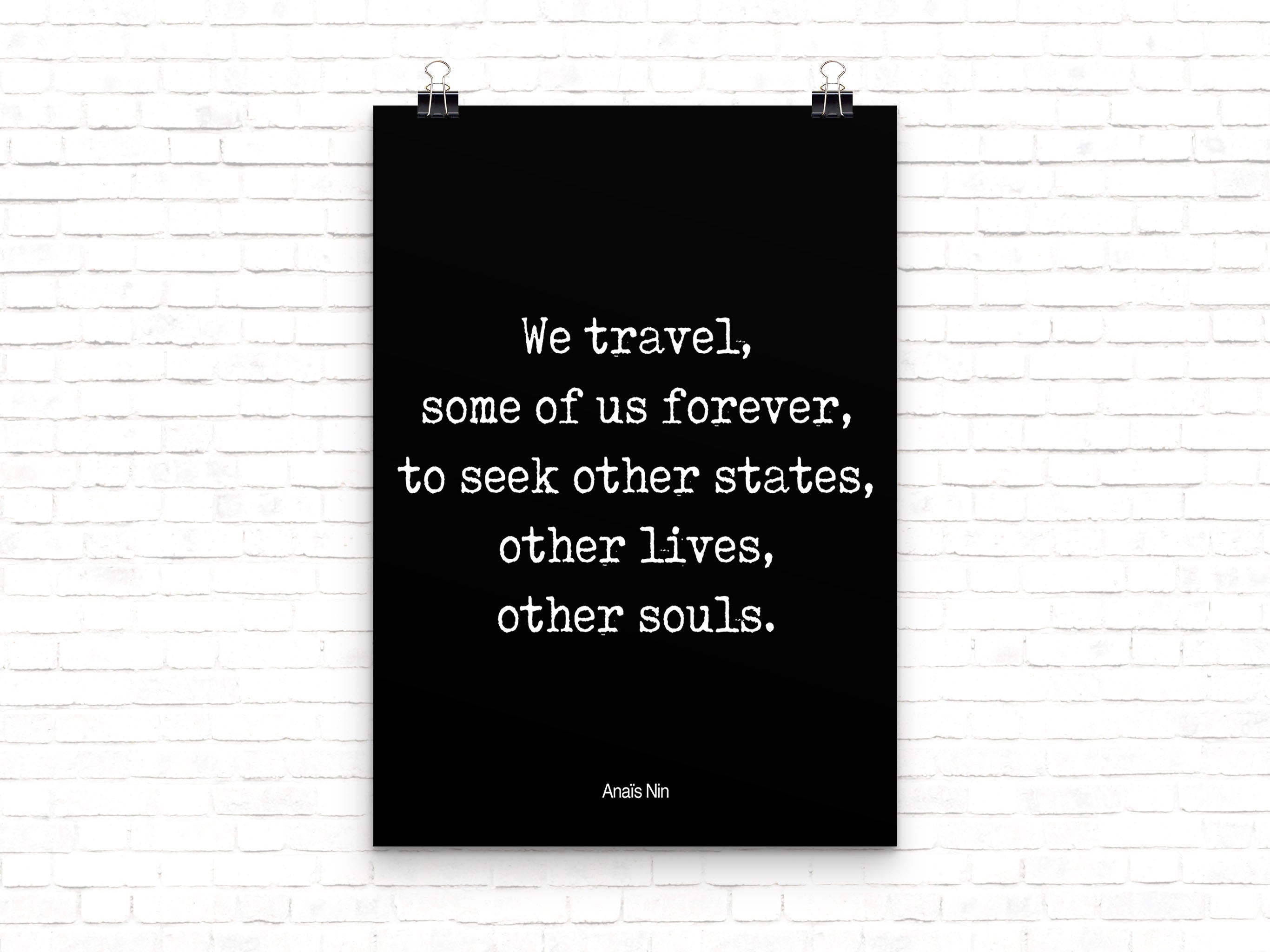 Anais Nin Quote Travel Decor, We Travel Inspirational Quote