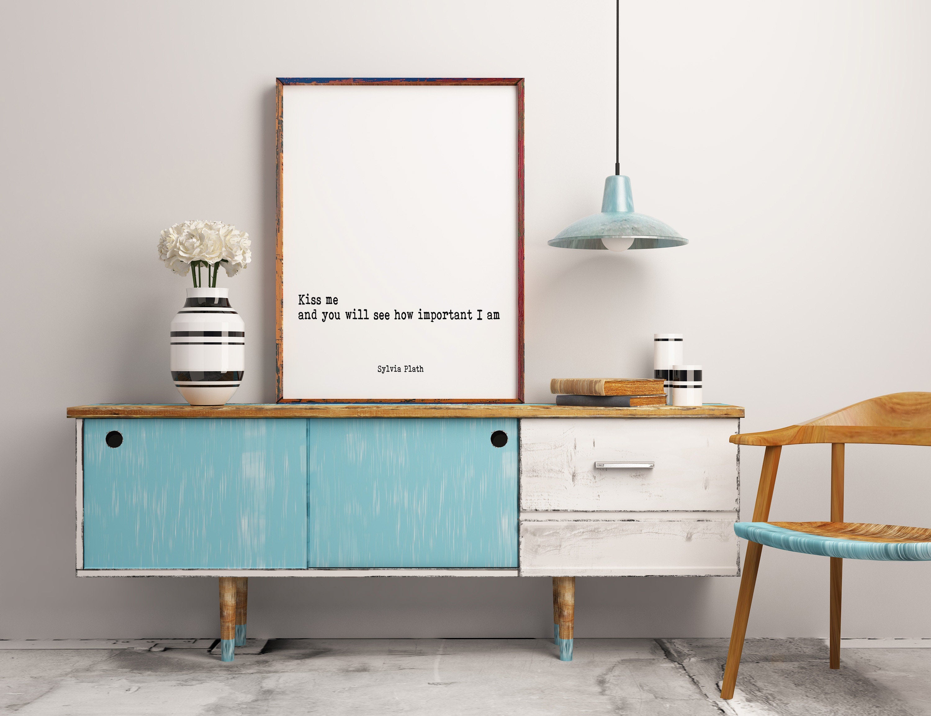 Sylvia Plath Quote Print, Kiss Me Quote Wall Art