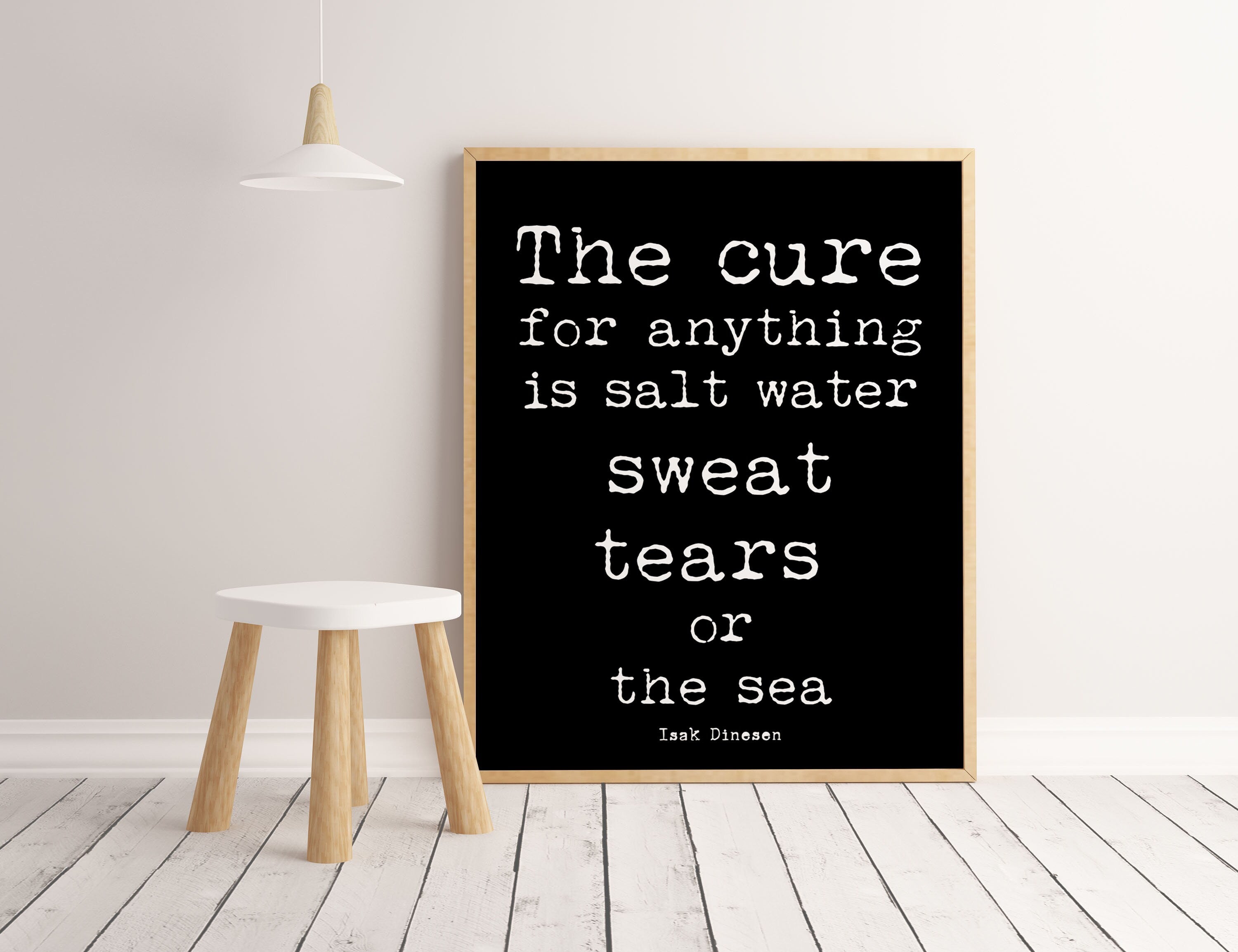 Isak Dinesen Salt Water Cure Quote Print, Inspirational Gift
