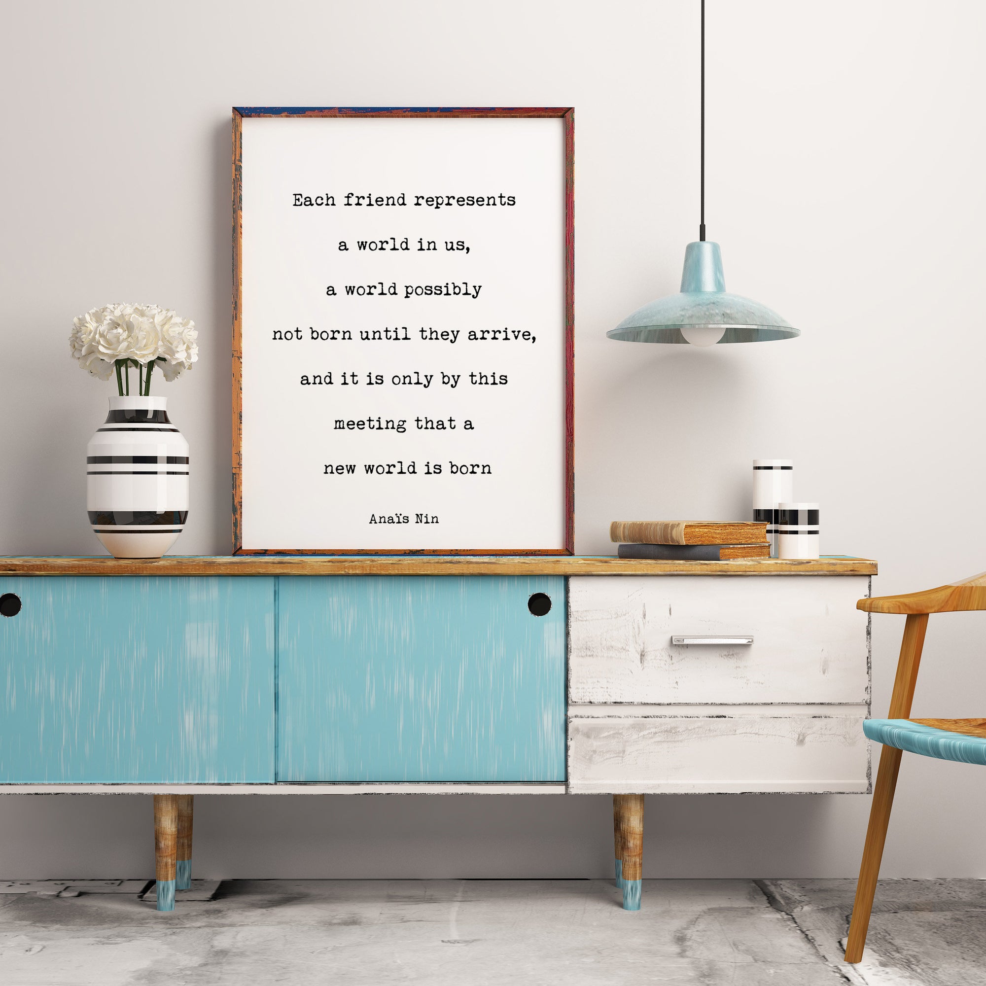 Anais Nin, Each friend Represents A World In Us Friendship Quote Print in Black & White for Home Wall Decor Unframed or Framed Art
