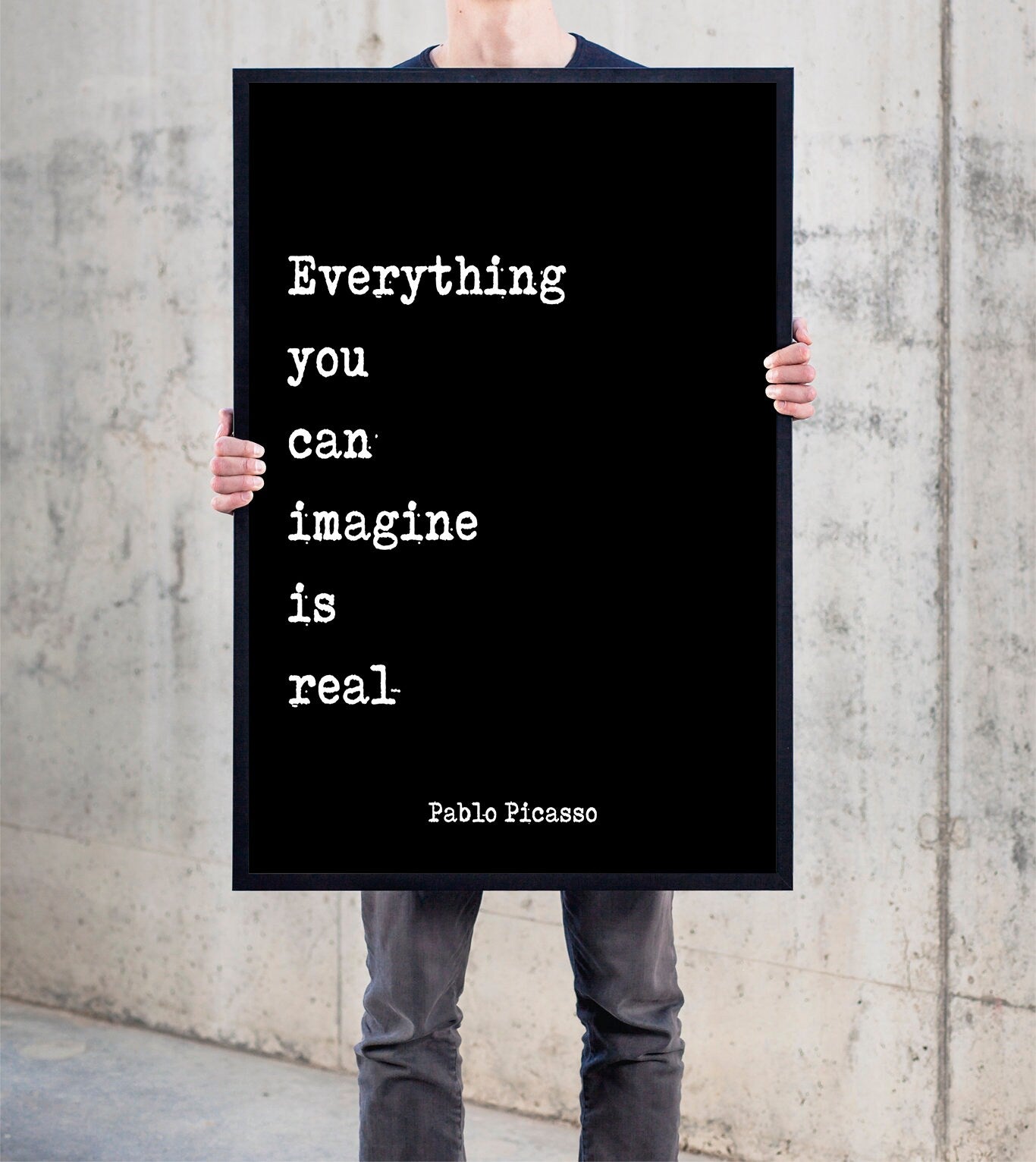 Pablo Picasso Quote Print, Everything You Can Imagine Is Real