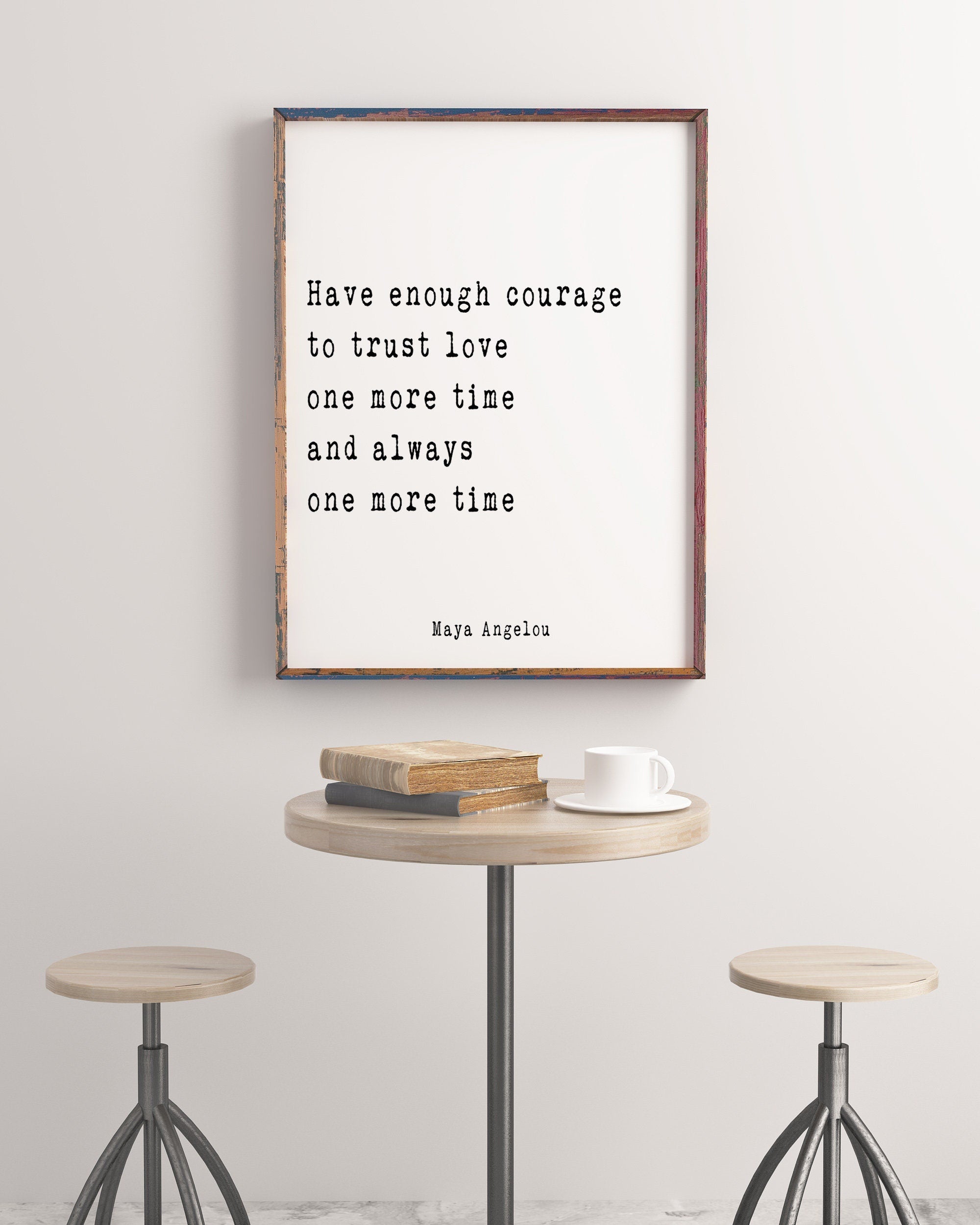 Maya Angelou Love Quote Wall Art – Courage to Trust Love Again Print in Black or Vintage White Typewriter Style Poster