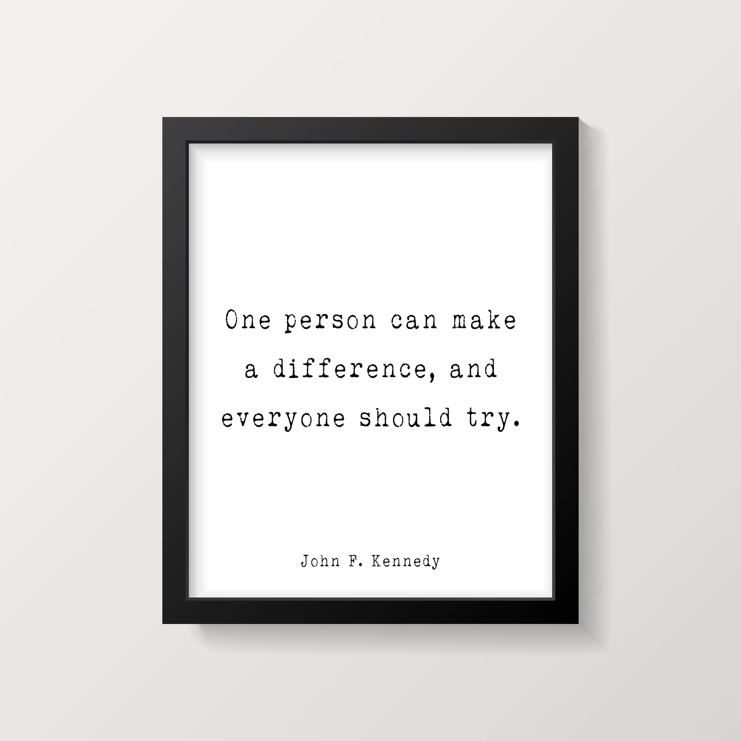John F. Kennedy Presidential Quote Print, JFK One Person Can Make A Difference
